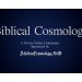 Biblical Cosmology Community